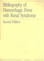 BIBLIOGRAPHY OF HEMORRHAGIC FEVER WITH RENAL SYNDROME SECOND EDITION