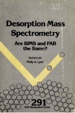 DESORPTION MASS SPECTROMETRY ARE SIMS AND FAB THE SAME?