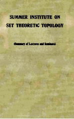 Summer Institute on Set Theoretic Topology