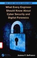 WHAT EVERY ENGINEER SHOULD KNOW ABOUT CYBER SECURITY AND DIGITAL FORENSICS