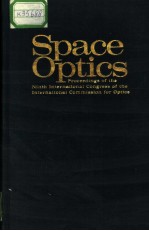 SPACE OPTICS PROCEEDINGS OF THE NINTH INTERNATIONAL CONGRESS OF THE INTERNATIONAL COMMISSION FOR OPT