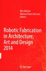 ROBOTIC FABRICATION IN ARCHITECTURE