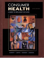 CONSUMER HEALTH A GUIDE TO INTELLIGENT DECISIONS SIXTH EDITION