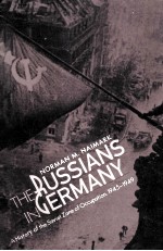 The Russians in Germany:a history of the Soviet Zone of occupation 1945-1949