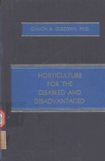 HORTICULTURE FOR THE DISABLED AND DISADVANTAGED