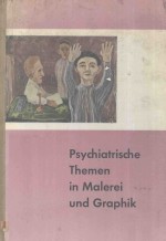 PSYCHIATRISCHE THEMEN IN MALEREI UND GRAPHIK