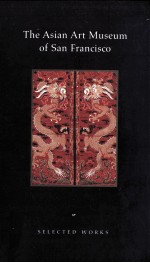 The Asian Art Museum of San Francisco : Selected works