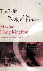 MAXINE HONG KINGSTON THE FIFTH BOOK OF PEACE