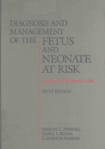 DIAGNOSIS AND MANAGEMENT OF THE FETUS AND NEONATE AT RISK