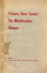 PRIMARY BONE CANCER THE MULTIDISCIPLINE DISEASE