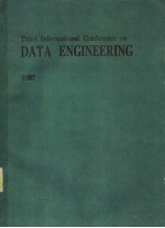 PROCEEDINGS THIRD INTEMATIONAL CONFERENCE ON DATA ENGINEERING