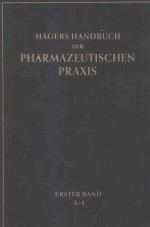 HAGERS HAMDBUCH DER PHARMAZEUTISCHEN PRAXIS ERSTER BAND