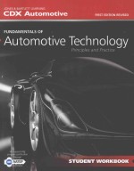 FUNDAMENTALS OF AUTOMOTIVE TECHNOLOGY PRINCIPLES AND PRACTICE STUDENT WORKBOOK