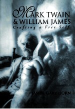 Mark Twain and William James : crafting a free self