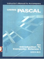 INSTRUCTOR'S MANUAL TO ACCOMPANY USING PASCAL AN INTRODUCTION TO COMPUTER SCIENCE 1