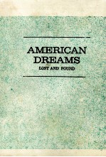 American dreams : lost and found