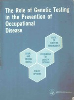 THE ROLE OF GENETIC TESTING IN THE PREVENTION OF OCCUPATIONAL DISEASE