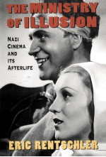 The ministry of illusion:Nazi cinema and its afterlife