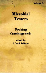 MICROBIAL TESTERS PROBING CARCINOGENESIS VOLUME 5