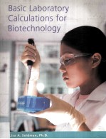 BASIC LABORATORY CALCULATIONS FOR BIOTECHNOLOGY