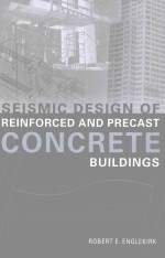 SEISMIC DESIGN OF REINFORCED AND PRECAST CONCRETE BUILDINGS