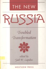 THE NEW RUSSIA TROUBLED TRANSFORMATION