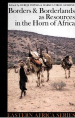 BORDERS & BORDERLANDS AS RESOURCES IN THE HORN OF AFRICA