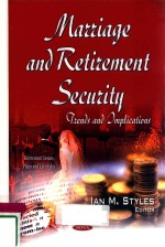 MARRIAGE AND RETIREMENT SECURITY TRENDS AND IMPLICATIONS