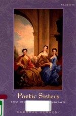 POETIC SISTERS EARLY EIGHTEENTH-CENTURY WOMEN POETS