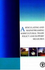 ARTICULATING AND MINSTREAMING AGRICULTURAL TRADE POLICY AND SUPPORT MEASURES