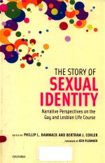 THE STORY OF SEXUAL IDENTITY NARRATIVE PERSPECTIVES ON THE GAY AND LESBIAN LIFE COURSE