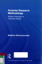 FEMINIST RESEARCH METHODOLOGY MAKING MEANINGS OF MEANING-MAKING