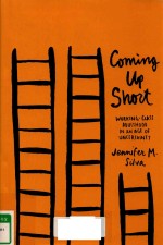 COMING UP SHOR WORKING-CLASS ADULTHOOD IN AN AGE OF UNCERTAINTY