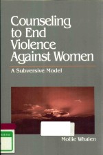 COUNSELING TO END VIOLENCE AGAINST WOMEN A SUBVERSIVE MODEL