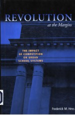 REVOLUTION AT THE MARGINS  THE IMPACT OF COMPETITION ON URBAN SCHOOL SYSTEMS