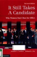 IT STILL TAKES A CANDIDATE WHY WOMEN DON'T RUN FOR OFFICE REVISED EDITION