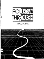 FOLLOW THROUGH  VIDEO SCRIPTS