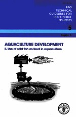 FAO TECHNICAL GUIDELIES FOR RESPONSIBLE FISHERIES 5 SUPPL.5 AQUACULTURE DEVELOPMENT 5. USE OF WILD F