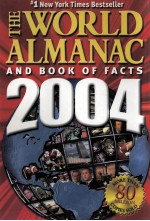 THE WORLD ALMANAC AND BOOK OF FACTS 2004  THE AUTHORITY SINCE 1868