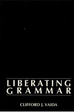 LIBERATING GRAMMAR