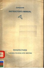 INSTRUCTOR'S MANUAL  PERSPECTIVES TURNING READING INTO WRITING