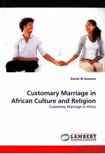 CUSTOMARY MARRIAGE IN AFRICAN CULTURE AND RELIGION  CUSTOMARY MARRIAGE IN AFRICA