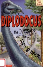 Diplodocus:the dinosaur with the-- looong neck