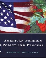 AMERICAN FOREIGN POLICY AND PROCESS  FOURTH EDITION