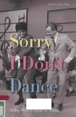 SORRY I DON'T DANCE WHY MEN REFUSE TO MOVE