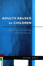 ADULTS ABUSED AS CHILDREN EXPERIENCES OF COUNSELLING AND PSYCHOTHERAPY