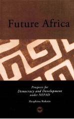 FUTURE AFRICA  PROSPECTS FOR DEMOCRACY AN DEVELOPMINT UNDER NETAD