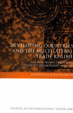 DEVELOPING COUNTRIES AND THE MULTILATERAL TRADE REGIME  THE FAILURE AND PROMISE OF THE WTO’S DEVELOP