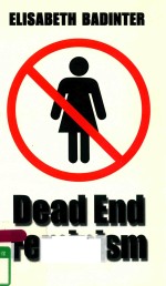 DEAD END FEMINISM