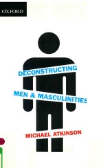 DECONSTRUCTING MEN & MASCULINITIES